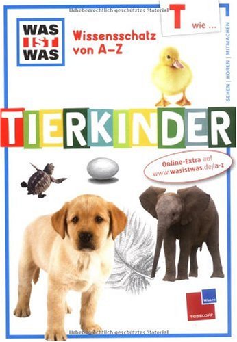 Beispielbild fr Wissensschatz von A - Z: T wie . Tierkinder zum Verkauf von medimops