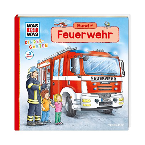Stock image for WAS IST WAS Kindergarten, Band 7. Feuerwehr: Notruf, Feueralarm, Lschzug - erstes Wissen fr Kinder ab 3 Jahren for sale by medimops