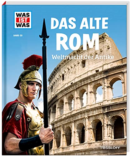 WAS IST WAS Band 55 Das alte Rom. Weltmacht der Antike - Anne Funck