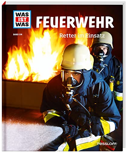 WAS IST WAS Band 114 Feuerwehr. Retter im Einsatz (WAS IST WAS Sachbuch, Band 114) - Karin Finan