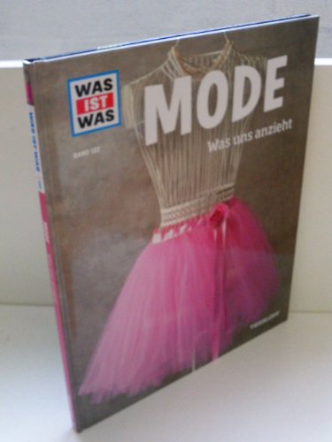 Beispielbild fr Was ist was Bd. 132: Mode. Was uns anzieht zum Verkauf von medimops