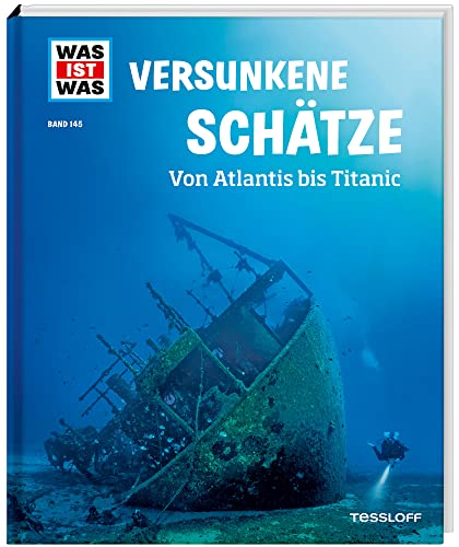 Stock image for WAS IST WAS Band 145 Versunkene Schtze. Von Atlantis bis Titanic for sale by Blackwell's