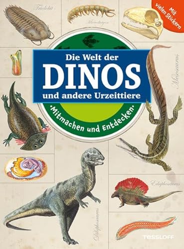 Imagen de archivo de Die Welt der Dinos und andere Urzeittiere: Mitmachen und Entdecken a la venta por ThriftBooks-Dallas