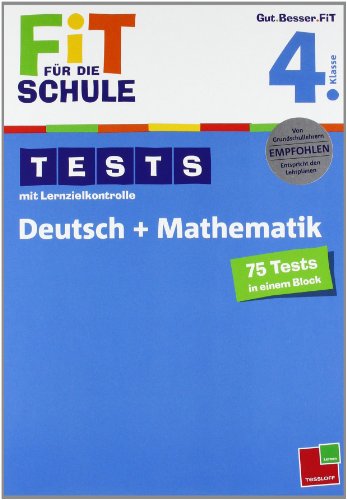 Beispielbild fr FiT FR DIE SCHULE: Tests mit Lernzielkontrolle. Deutsch + Mathematik 4. Klasse zum Verkauf von medimops