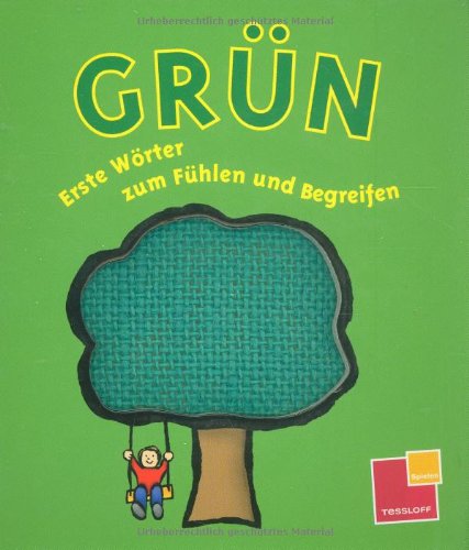 Stock image for Grn - Erste Wrter zum Fhlen und Begreifen. Erste Wrter zum Wohlfhlen und Begreifen for sale by medimops