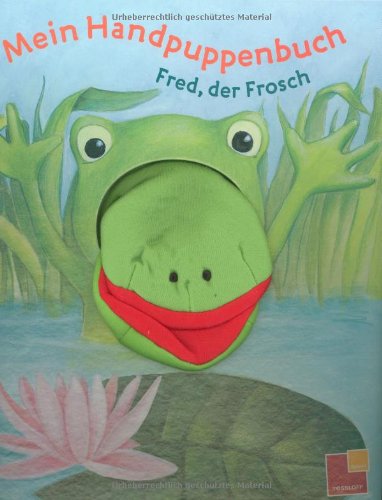 Beispielbild fr Mein Handpuppenbuch: Fred, der Frosch zum Verkauf von medimops
