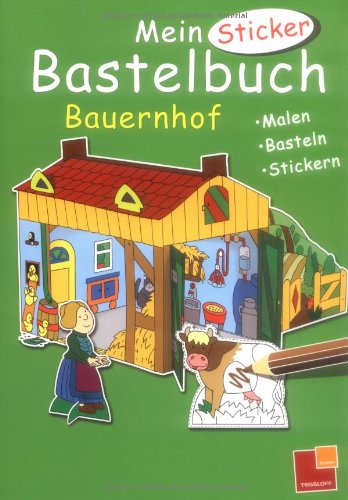 Mein Sticker-Bastelbuch. Bauernhof (9783788634254) by Unknown Author