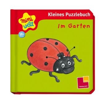 Miniwelt: Erstes Puzzlebuch. Im Garten - Irmtraut Teltau