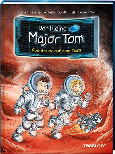 Der kleine Major Tom, Band 6: Abenteuer auf dem Mars - Bernd Flessner, Peter Schilling