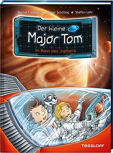 Der kleine Major Tom. Band 9: Im Bann des Jupiters - Bernd Flessner, Peter Schilling