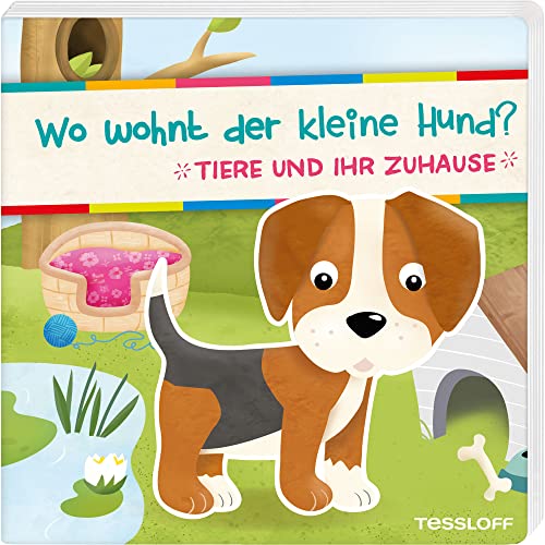 Stock image for Wo wohnt der kleine Hund? Tiere und ihr Zuhause: Fr Kinder ab 18 Monaten for sale by medimops