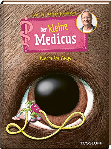 Der kleine Medicus. Band 8. Alarm im Auge - Dietrich Grönemeyer