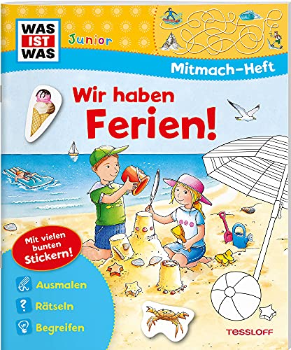 Beispielbild fr WAS IST WAS Junior Mitmach-Heft Wir haben Ferien! (WAS IST WAS Junior Mitmach-Hefte) zum Verkauf von medimops