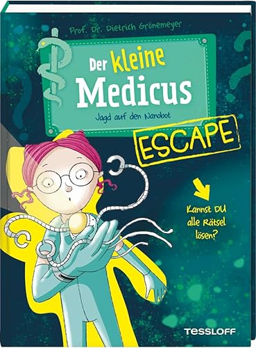 Stock image for Der kleine Medicus. Escape. Jagd auf den Nanobot for sale by medimops