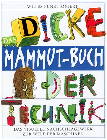 9783788699154: Das dicke Mammutbuch der Technik (Livre en allemand)