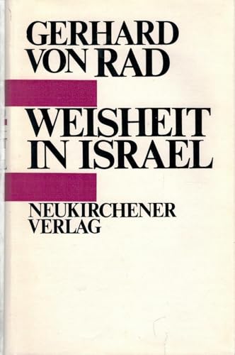 Weisheit in Israel Gerhard von Rad - Gerhard Von Rad