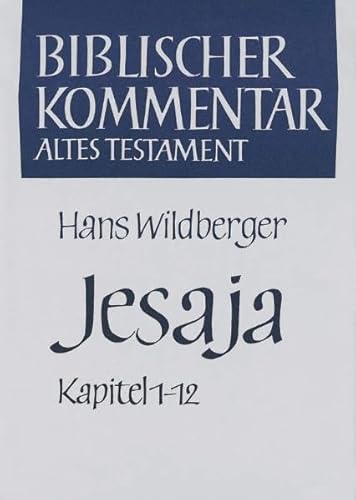 Imagen de archivo de Jesaja, Band I: Jesaja 1-12 [Biblischer Kommenar Altes Testament, Band X/1] a la venta por Windows Booksellers
