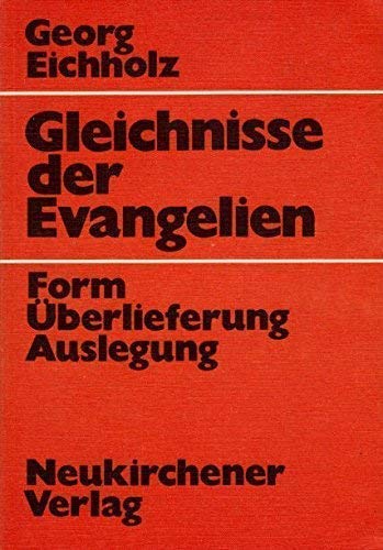 Stock image for Gleichnisse der Evangelien. Form, berlieferung, Auslegung. for sale by Grammat Antiquariat