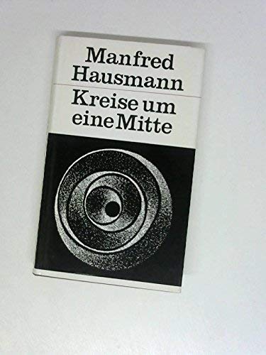 Kreise um eine Mitte: Essays (German Edition) (9783788703783) by Hausmann, Manfred