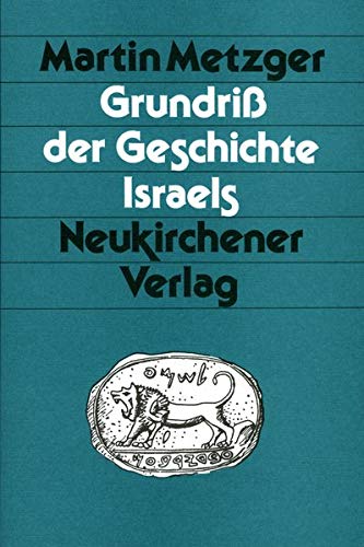 Grundriss der Geschichte Israels. Neukirchener Studienbücher Band 2. - Metzger, Martin