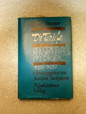 Die Briefe des Coetus reformierter Prediger 1933 - 1937 - herausgegeben von Joachim Beckmann - Pr...