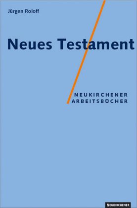 Neues Testament. Neukirchener Arbeitsbücher - Roloff, Jürgen