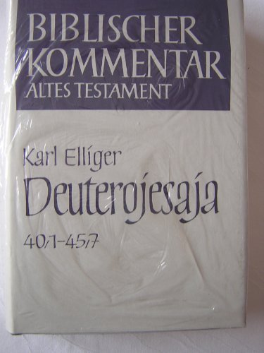 Stock image for Deuterojesaja, Band 1: Jesaja 40, 1-45, 7 [Biblischer Kommentar Altes Testament, Band XI/1] for sale by Windows Booksellers