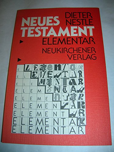 Stock image for Neues Testament elementar - Texte der Verfolgten - Sprache der Liebe - Wort Gottes for sale by Antiquariat Hoffmann