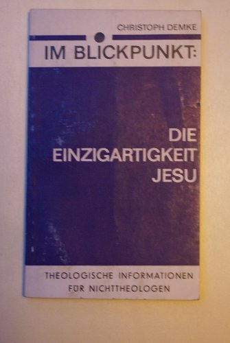 Beispielbild fr Die Einzigartigkeit Jesu. Theologische Informationen fr Nichttheologen zum Verkauf von Versandantiquariat Felix Mcke