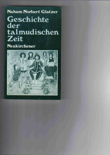 9783788706449: Geschichte der talmudischen Zeit. Faksimile-Nachdruck der Ausgabe von 1937