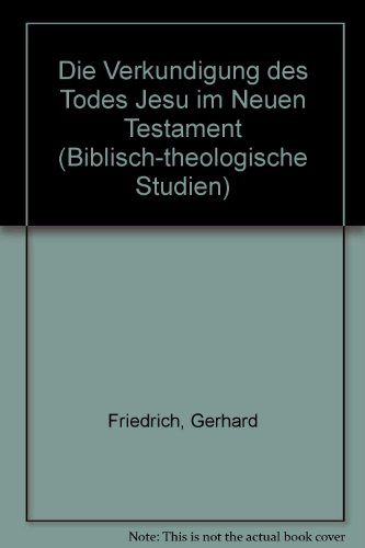 Beispielbild fr Die Verkndigung des Todes Jesu im Neuen Testament zum Verkauf von medimops