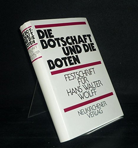 Die Botschaft und die Boten. Festschrift für Hans Walter Wolff zum 70. Geburtstag. graph. Darst.