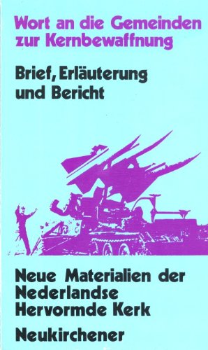 Stock image for Wort an die Gemeinden zur Kernbewaffnung. Brief, Erl. u. Bericht ; [neue Materialien d. Nederlandse Hervormde Kerk]. for sale by Grammat Antiquariat