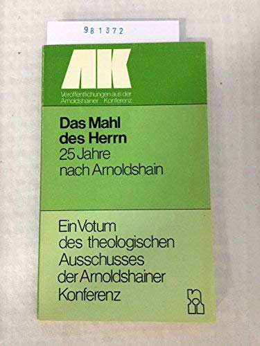 Stock image for Das Mahl des Herrn 25 jahre nach Arnoldshain for sale by Versandantiquariat Felix Mcke