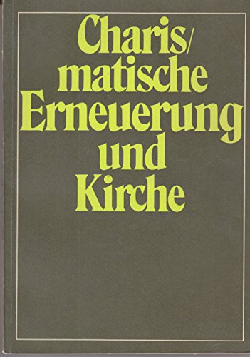 Stock image for Charismatische Erneuerung und Kirche - Im Auftrag der Theologischen Studienabteilung beim Bund der Evangelischen Kirchen in der DDR herausgegeben for sale by Antiquariat Hoffmann