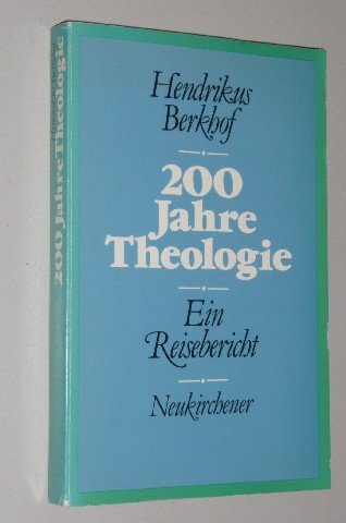 Stock image for 200 Jahre Theologie. Ein Reisebericht for sale by Antiquariaat Schot