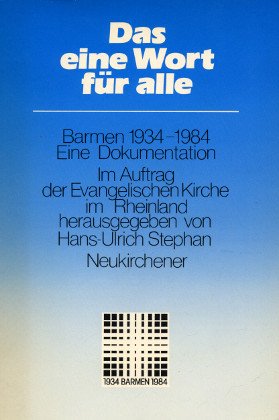 Beispielbild fr Das eine Wort fr alle. Barmen 1934-1984. Eine Dokumentation. zum Verkauf von Mller & Grff e.K.