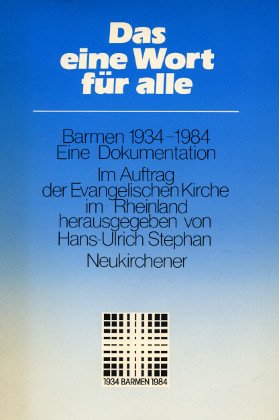 Stock image for Das eine Wort fr alle. Barmen 1934-1984. Eine Dokumentation. for sale by Mller & Grff e.K.