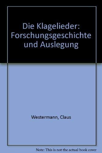 Beispielbild fr Die Klagelieder: Forschungsgeschichte und Auslegung zum Verkauf von medimops