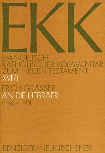 Beispielbild fr Evangelisch-Katholischer Kommentar zum Neuen Testament XVII/1 - An die Hebrer, Hebr 1-6 (Koproduktion mit Patmos) zum Verkauf von Versandantiquariat BUCHvk