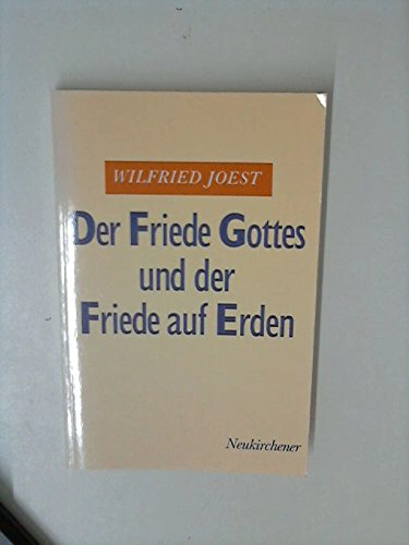 Stock image for Der Friede Gottes und der Friede auf Erden. Zur theologischen Grundlegung der Friedensethik for sale by medimops