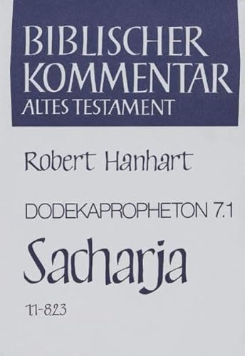 Dodekapropheton 7.1. Sacharja 1-8 (Series: Biblischer Kommentar Altes Testament. Band XIV/7.1)