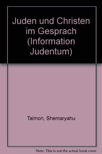 Juden und Christen im GespraÌˆch (Information Judentum) (German Edition) (9783788713485) by Talmon, Shemaryahu