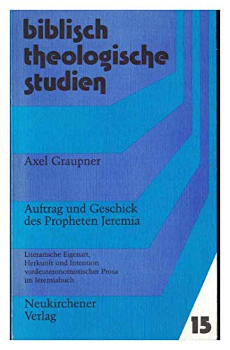 Beispielbild fr Auftrag und Geschick des Propheten Jeremia: Literarische Eigenart, Herkunft und Intention vordeuteronomistischer Prosa im Jeremiabuch zum Verkauf von WorldofBooks