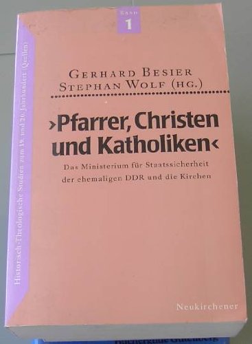 Stock image for Pfarrer, Christen und Katholiken. Das Ministerium fr Staatssicherheit und die Kirchen for sale by Versandantiquariat Felix Mcke