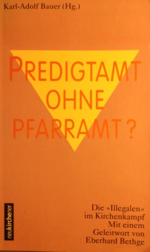 Imagen de archivo de Predigtamt ohne Pfarramt?. Die "Illegalen" im Kirchenkampf. Mit einem Geleitwort von E. Bethge. a la venta por Mller & Grff e.K.