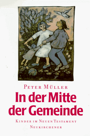 9783788714239: In der Mitte der Gemeinde: Kinder im Neuen Testament (German Edition)