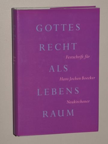 Beispielbild fr Gottes Recht als Lebensraum. Festschrift fr hans Jochen Boecker. zum Verkauf von Ingrid Wiemer