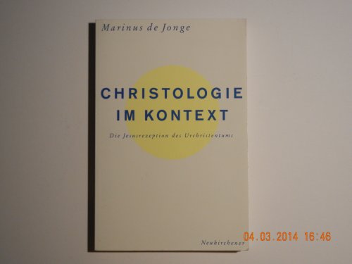 Stock image for Christologie im Kontext. Die Jesusrezeption des Urchristentums for sale by medimops