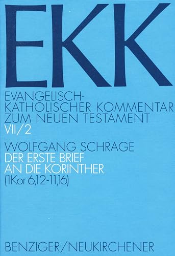 Stock image for Der Erste Brief an Die Korinther (1. Kor 6,12-11,16) (Evangelisch-Katholischer Kommentar Zum Neuen Testament) for sale by Chiron Media